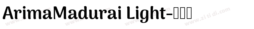 ArimaMadurai Light字体转换